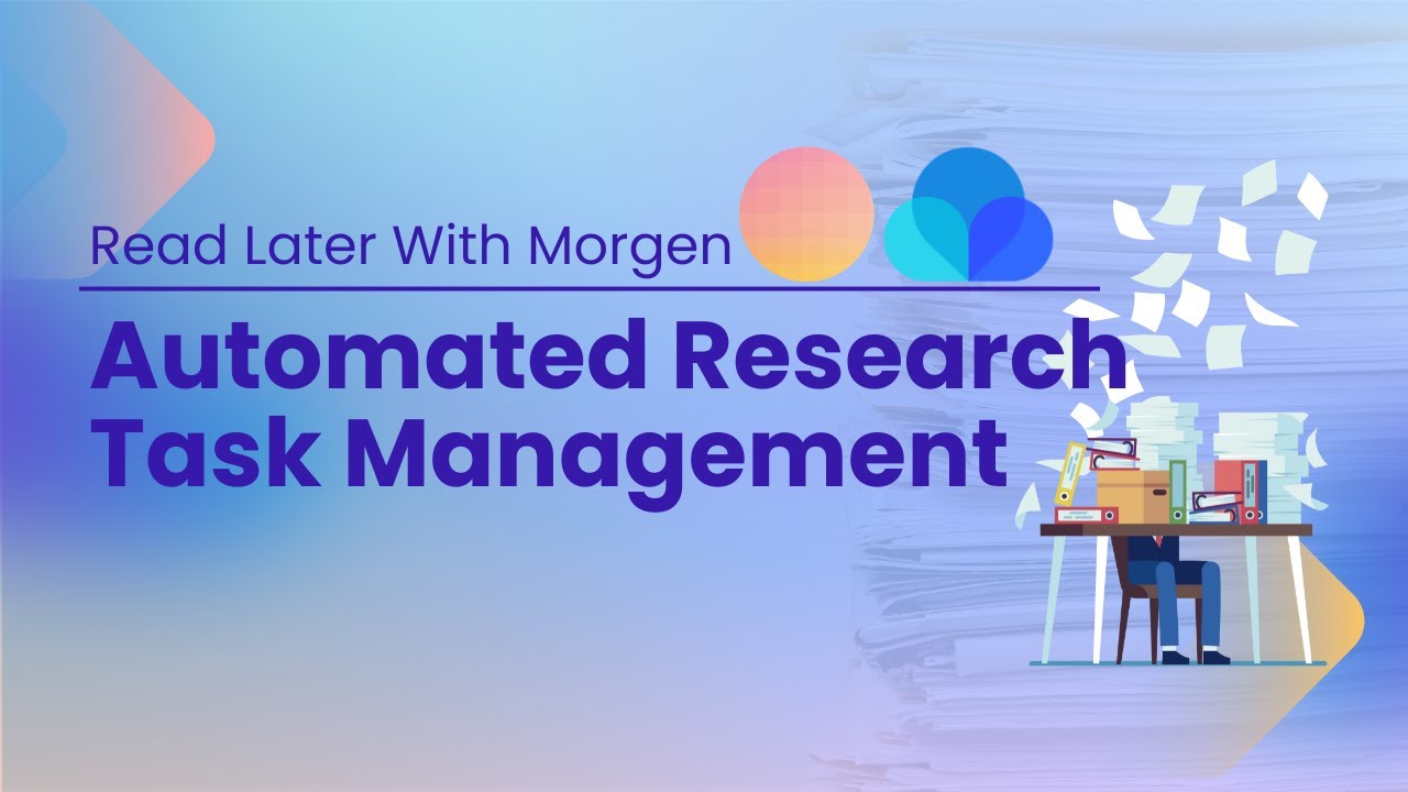 📖️ Read Later With Morgen | Automated Research Task Management ✅️