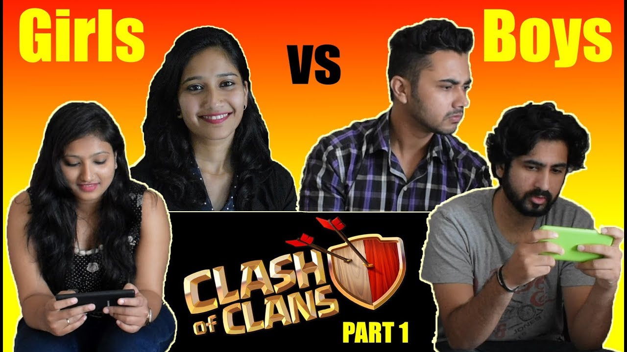 Girls Vs Boys Clash Of Clans (Part 1) - Coc India | Dekhte Rahoo