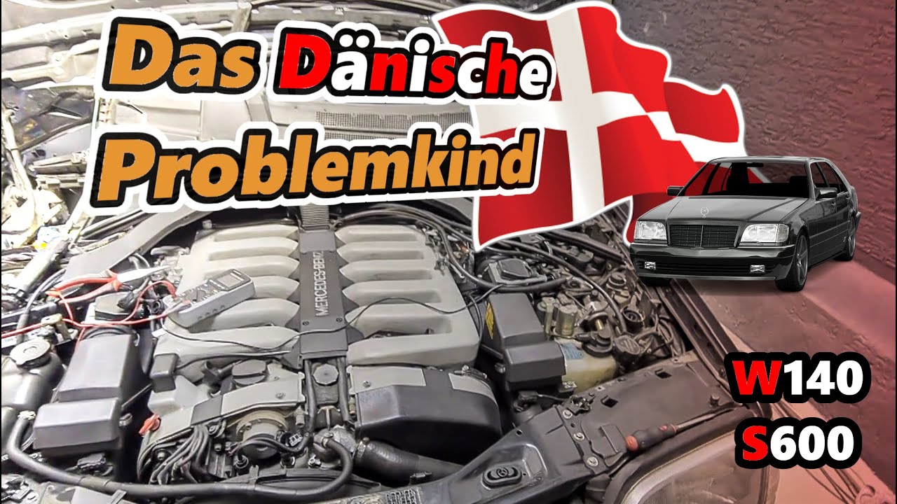 Das Dänische Problemkind || W140 | S600 || MKB-TEC