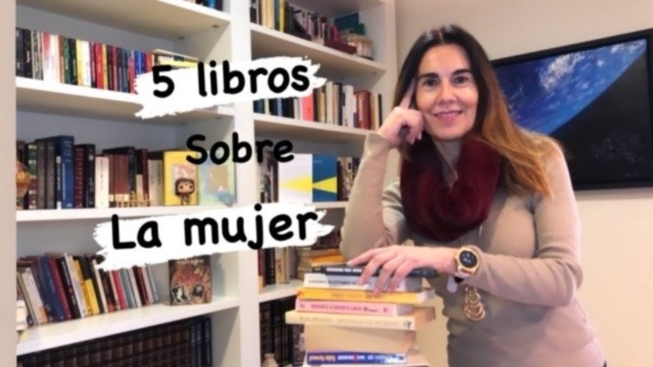 5 LIBROS SOBRE LA MUJER.  📚 Qué todos deberíamos leer 📖