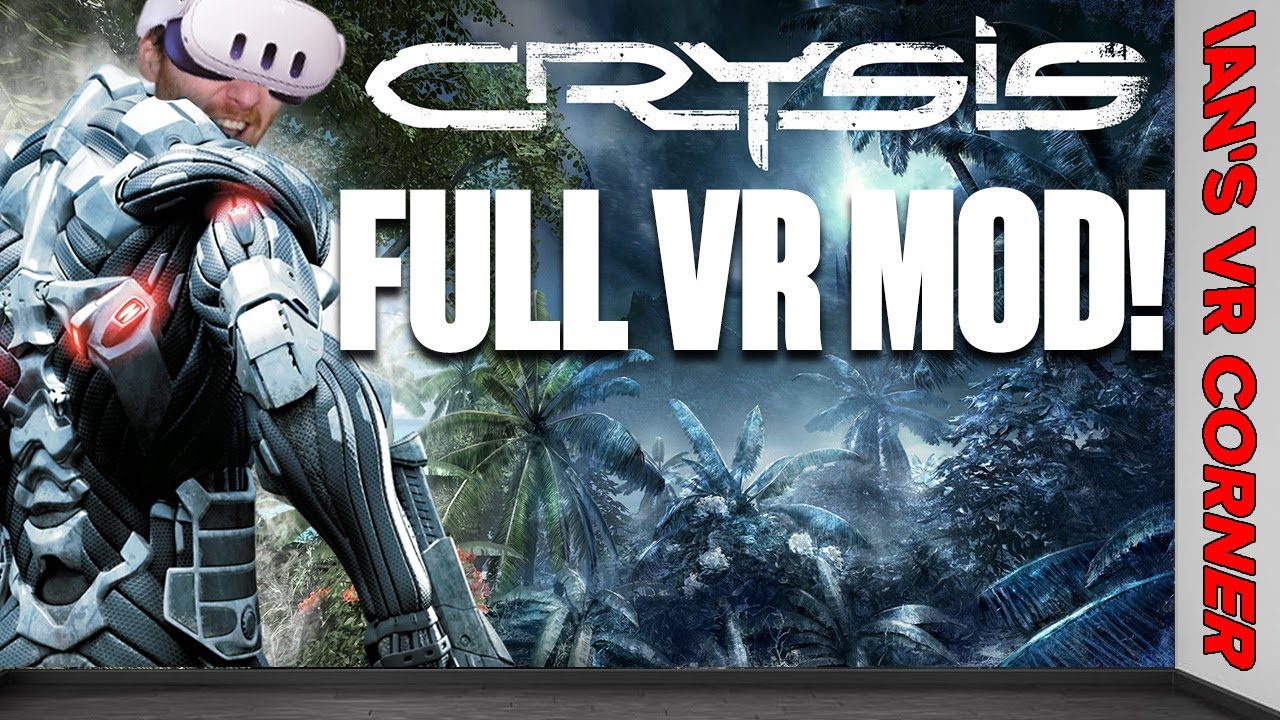 Crysis PCVR Mod Gameplay! - BUT CAN VR RUN CRYSIS?!? - IAN'S VR CORNER