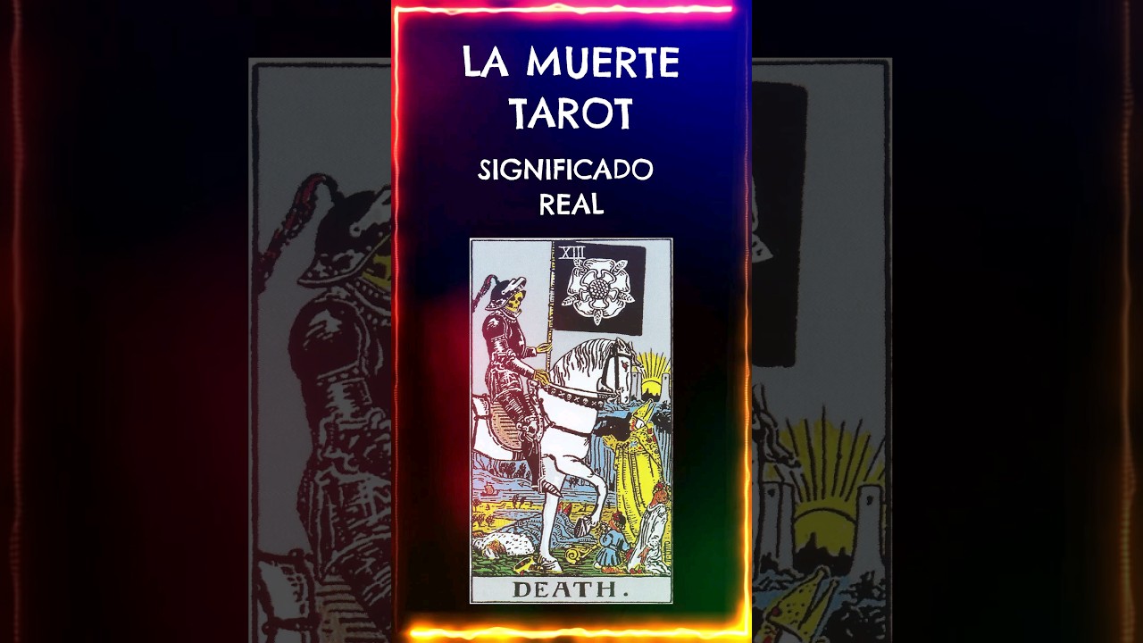 SIGNIFICADO DE LA CARTA DE LA MUERTE DEL TAROT