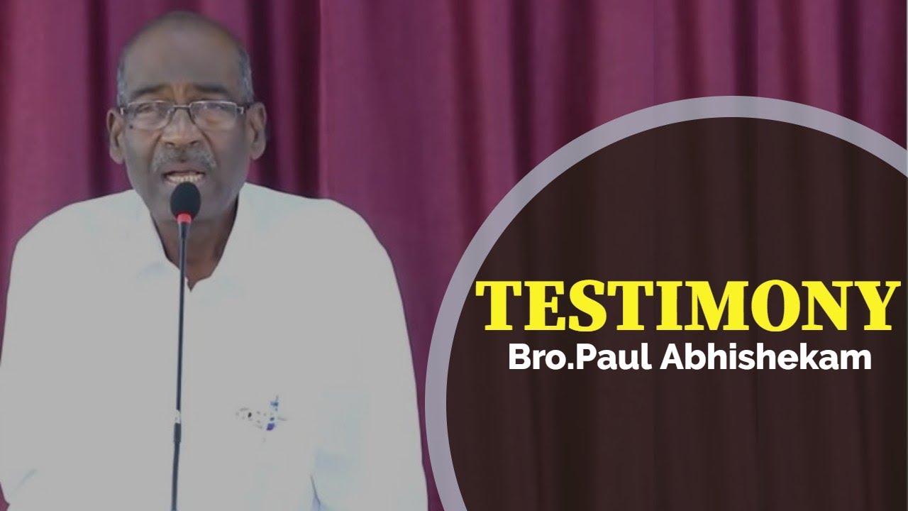 Brief Testimony Of Brother Paul Abhishekam (God Servant)