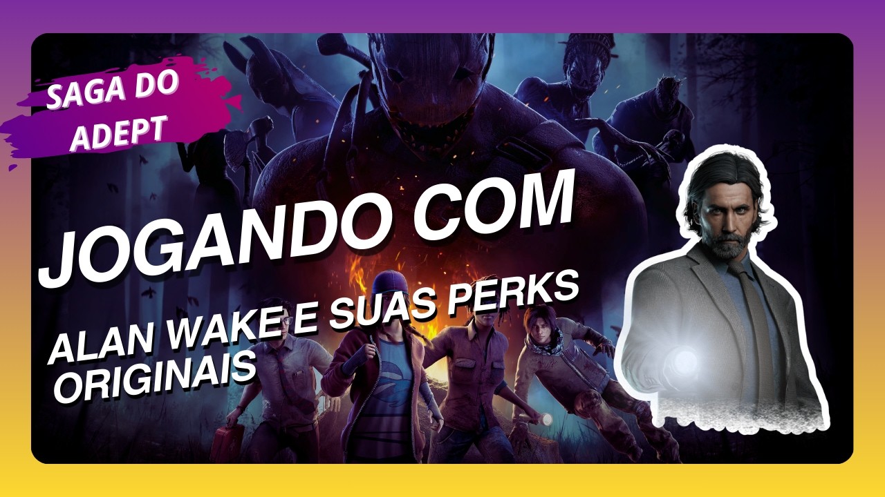 SAGA DO ADEPT - Alan Wake #dbd #deadbydaylight #alanwake