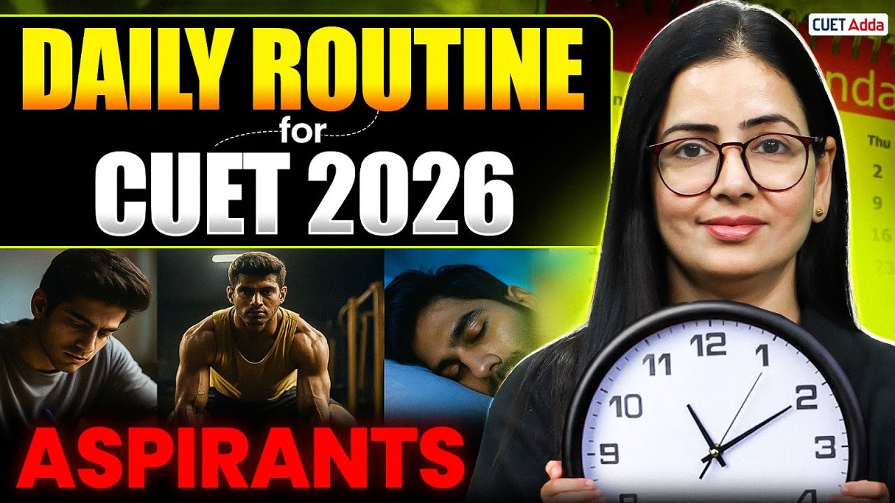 Daily Study Routine for CUET 2026 | Toppers Time Table & Strategy