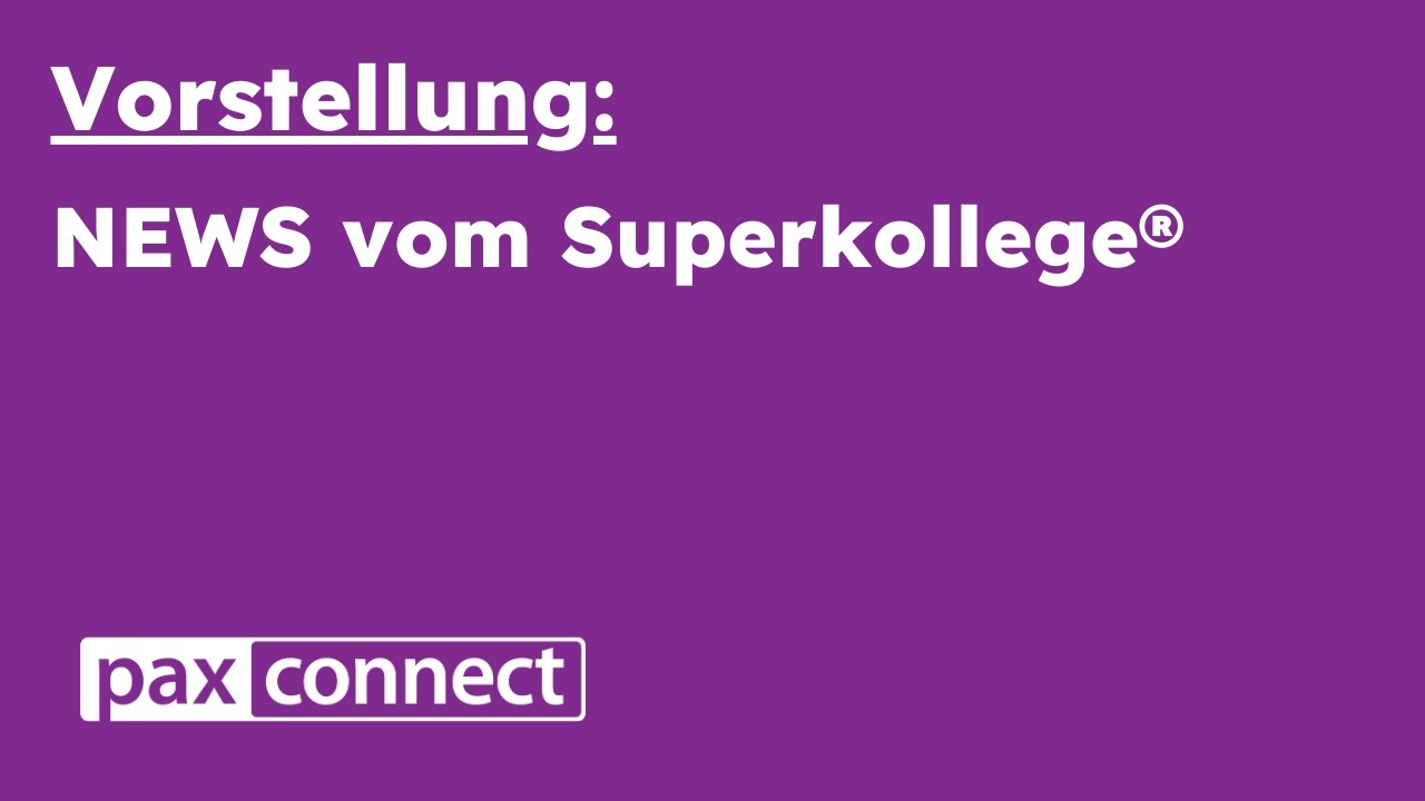 paxconnect - Vorstellung: NEWS vom Superkollege®