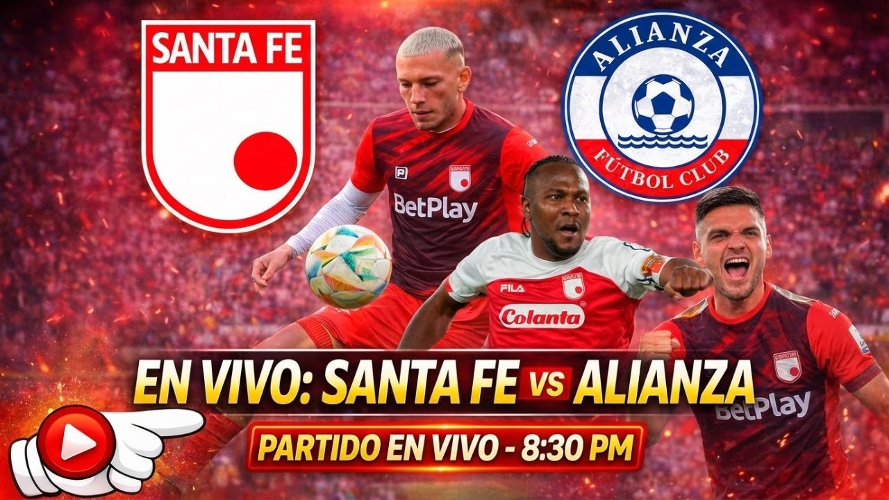 🔴 EN VIVO Santa Fe vs Alianza HOY ⚽ Liga BetPlay 2026 | Partido Completo