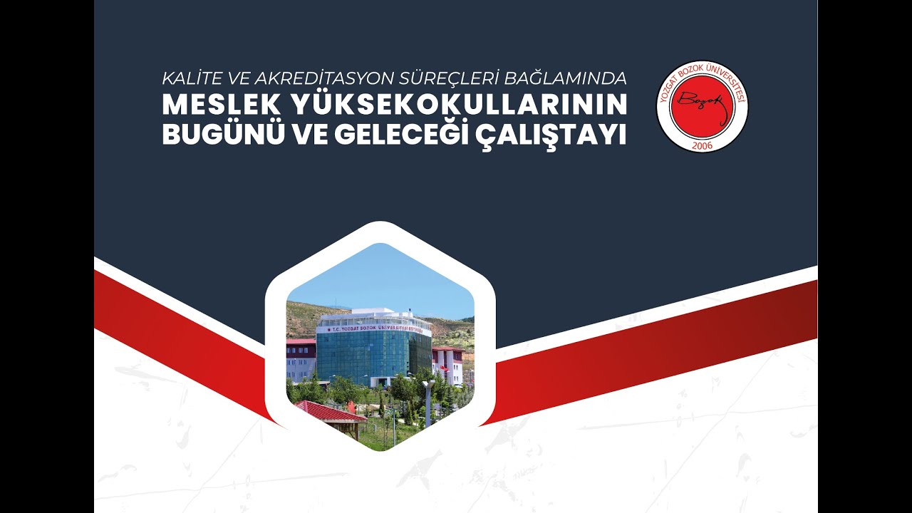 Kalite ve Akreditasyon Süreçleri Bağlamında Meslek Yüksekokullarının Bugünü ve Geleceği Çalıştayı