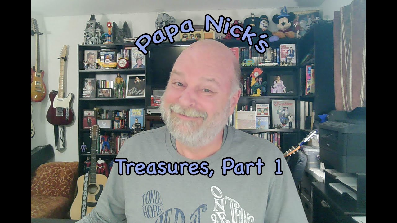 Papa Nick's Treasures, Part 1