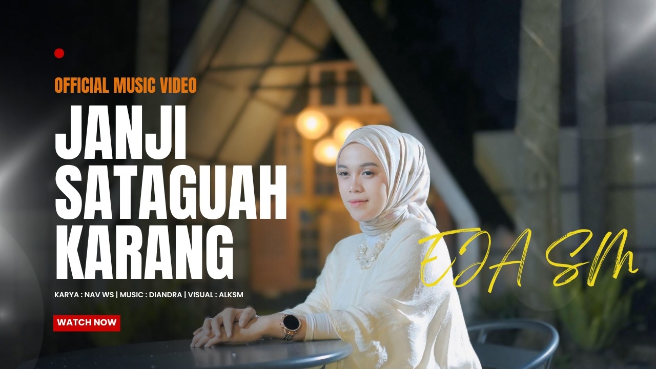 Eja SM  -  Janji Sataguah Karang (Official Music Video)