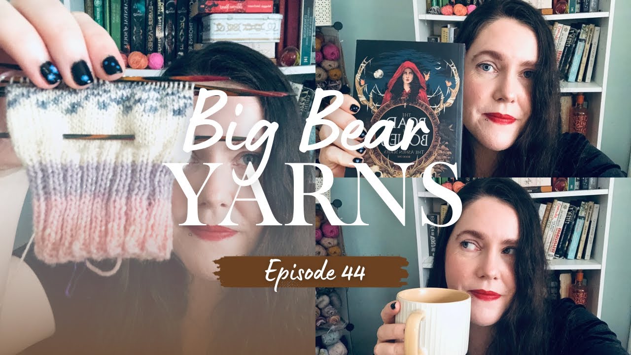 Big Bear Yarns, эпизод 44, Подкаст о вязании/Поток сознания #вязание #крючок