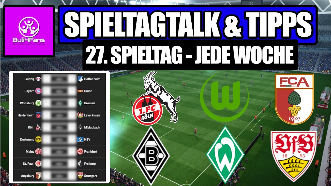 BUNDESLIGA TIPPS & TALK 27. SPIELTAG 2025/26 ⚽JEDE WOCHE ⤵️ 1. Bundesliga Prognose