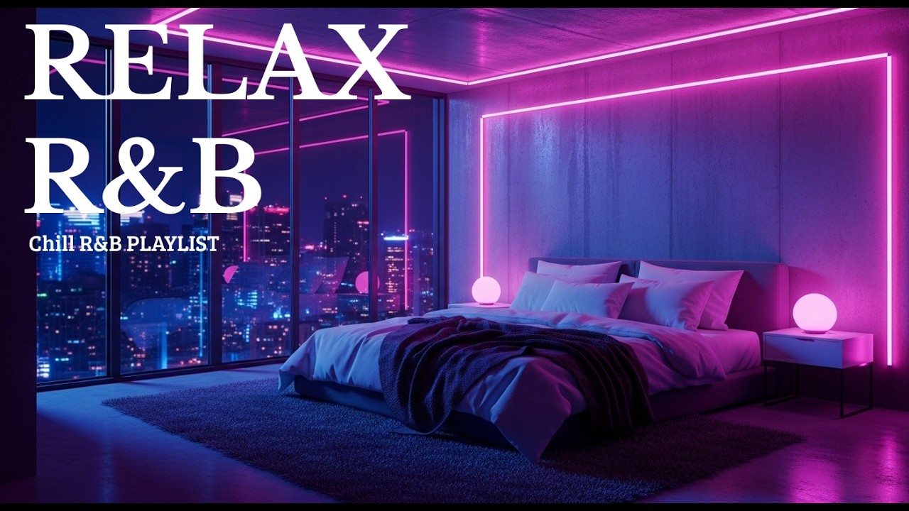 【𝐏𝐥𝐚𝐲𝐥𝐢𝐬𝐭】R&B Late Night vibes, Bedroom Playlist✨Chill Rnb Relax Music, smooth Soul Slowtemp