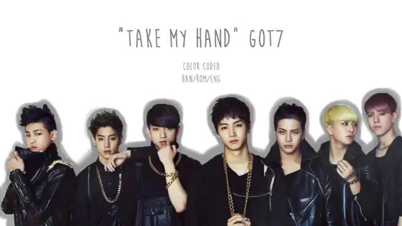 GOT7 - Take My Hand/손이 가 [Color Coded Han/Rom/Eng Lyrics]