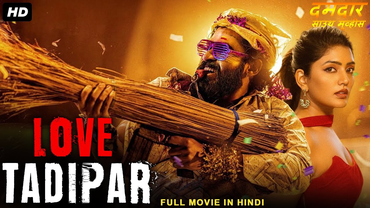 LOVE TADIPAR - Full Hindi Dubbed Movie | Geethan Britto, Eesha Rebba | South Action Romantic Movie