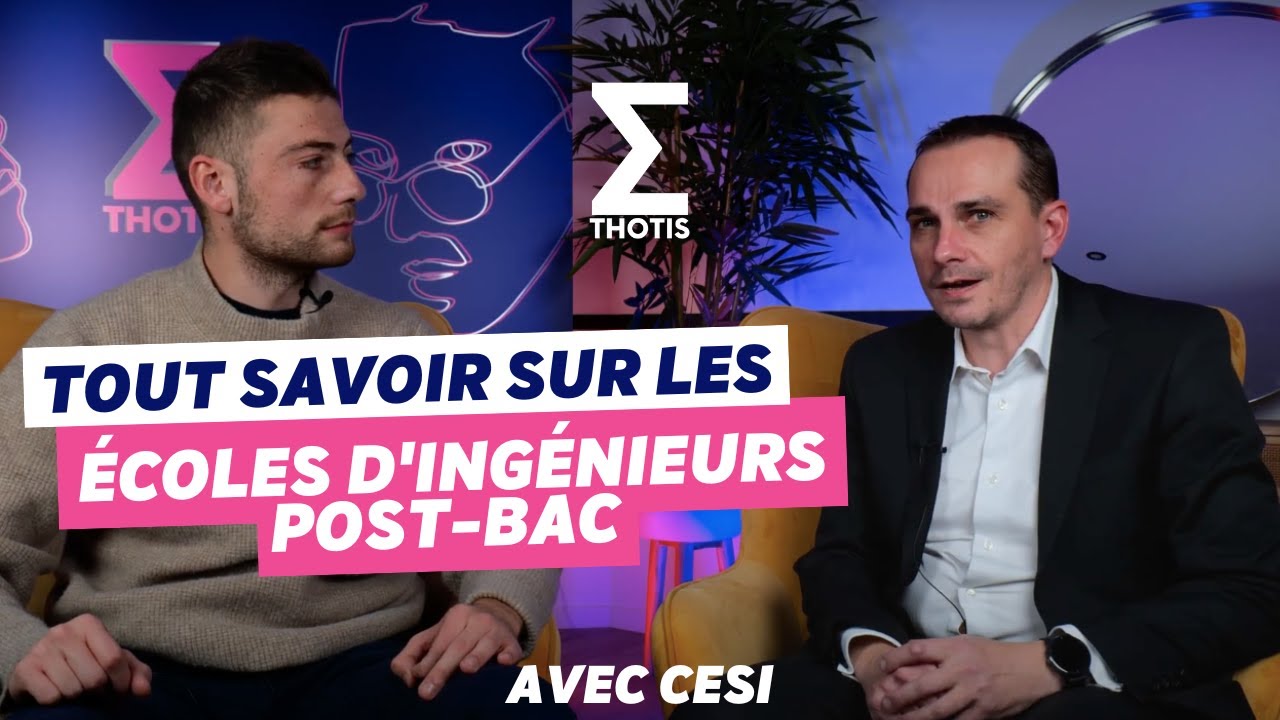 Les Écoles d'Ingénieurs post bac (avec CESI) - Thotis