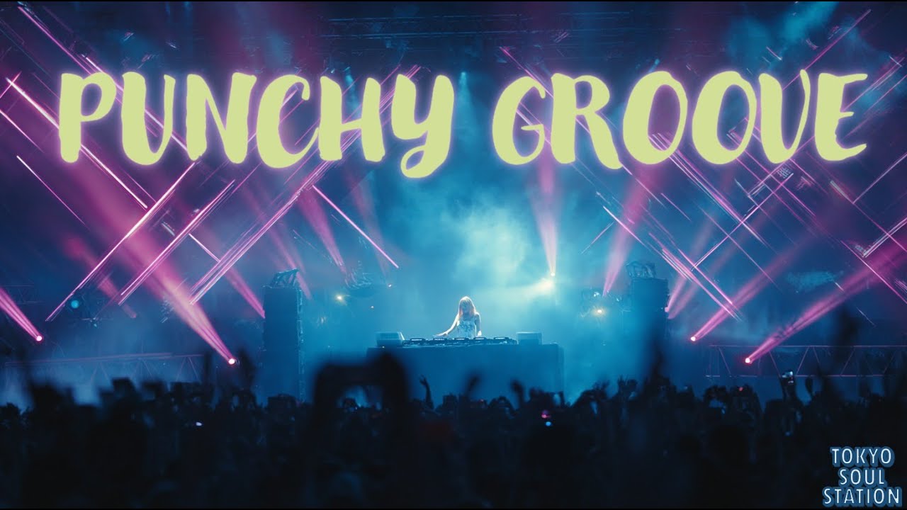 [TOKYO SOUL STATION] PUNCHY GROOVE🎆🎵🎹🤜