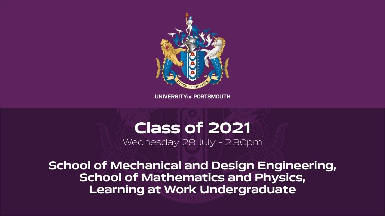 Graduation 2021: Mechanical and Design Engineering, Mathematics and Physics, Learning at Work UG