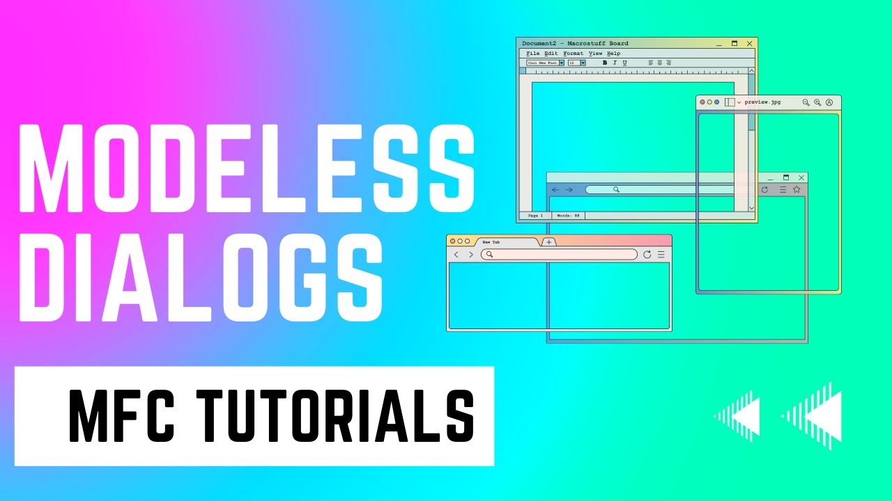 MFC Tutorials: Introduction to Modeless Dialogs and Different Types of Dialogs
