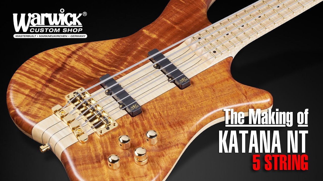 MAKING OF - Warwick Katana NT - 5 String Bass - with Natural Satin Finish #17-3421