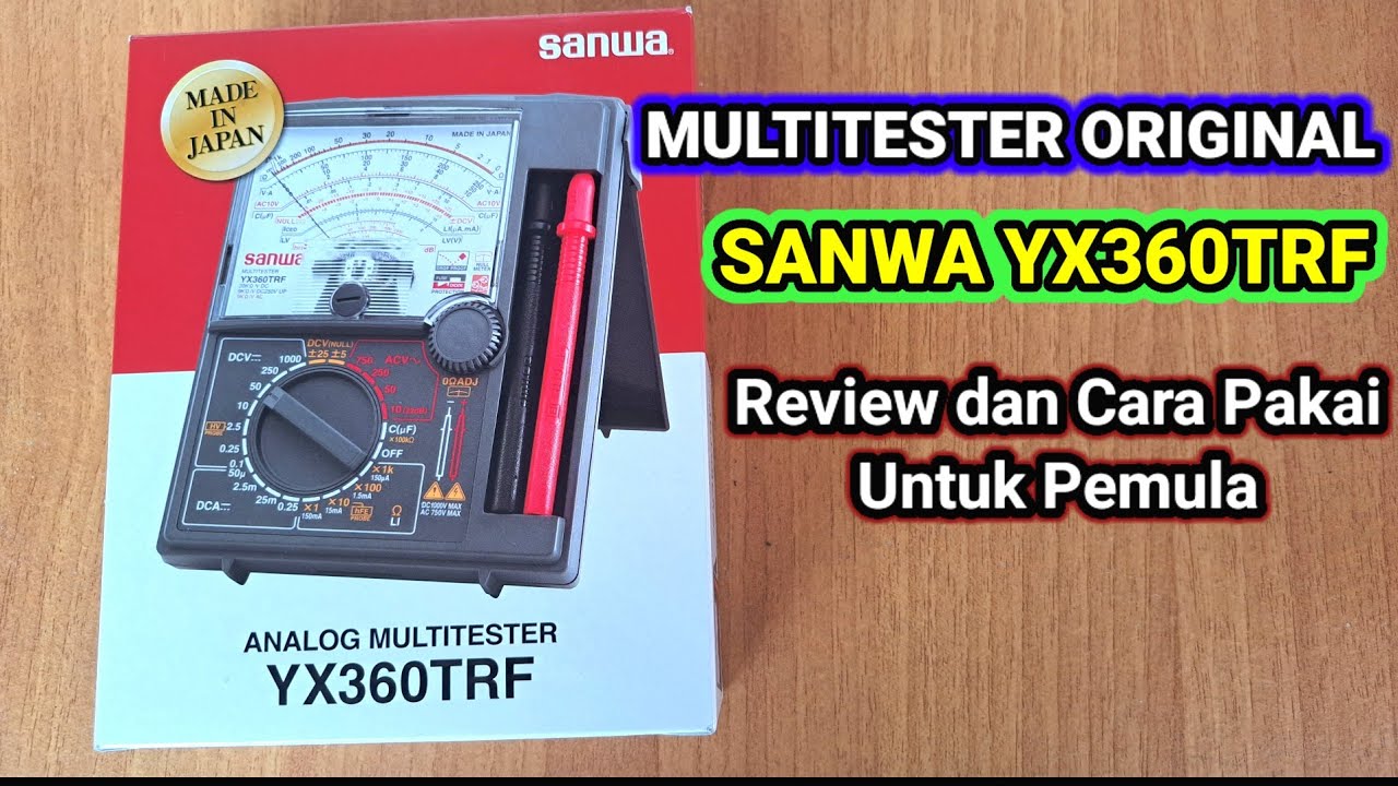 Sanwa Analog Multitester YX360TRF|| Cara pakai multitester analog || Review Tester Sanwa YX360TRF