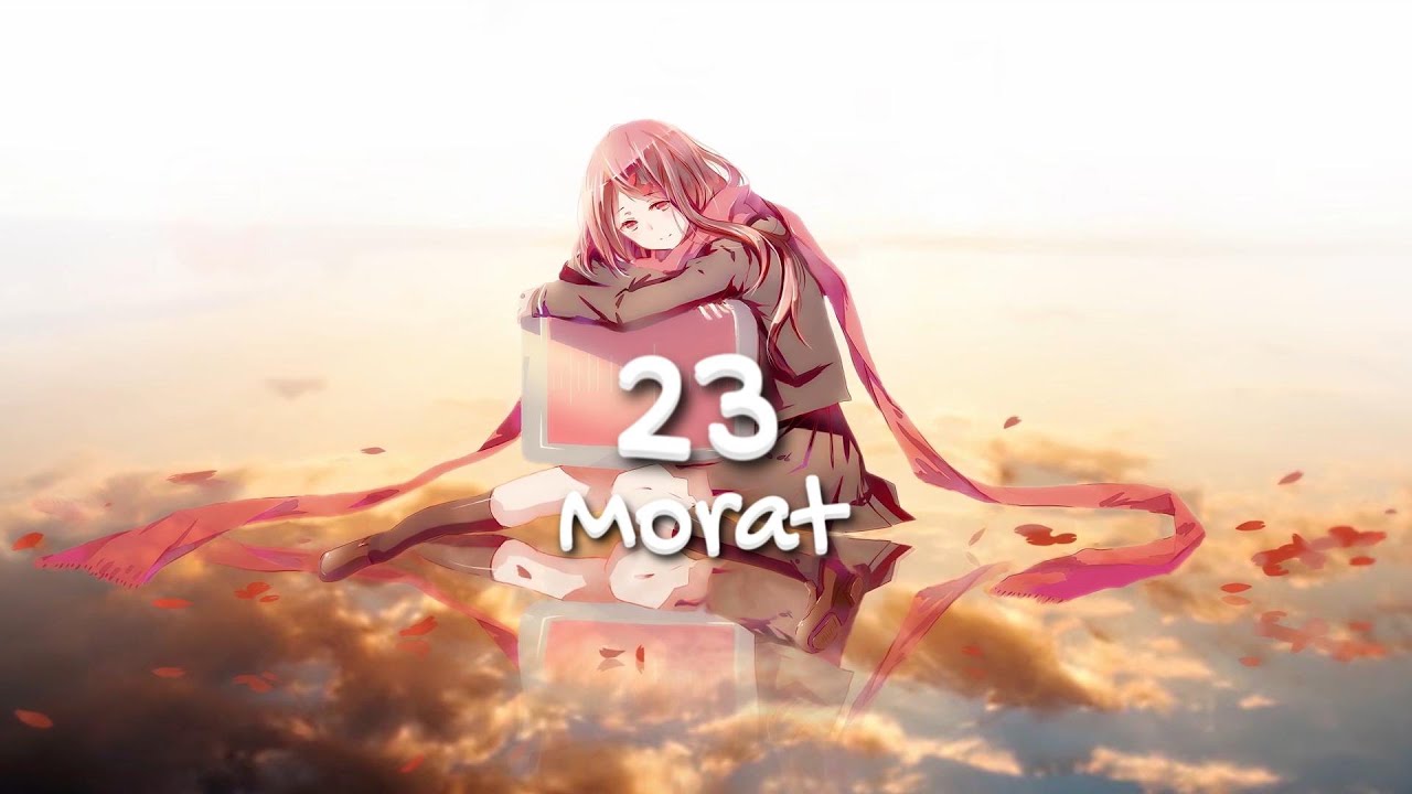 NIGHTCORE - 23 - MORAT - LYRICS