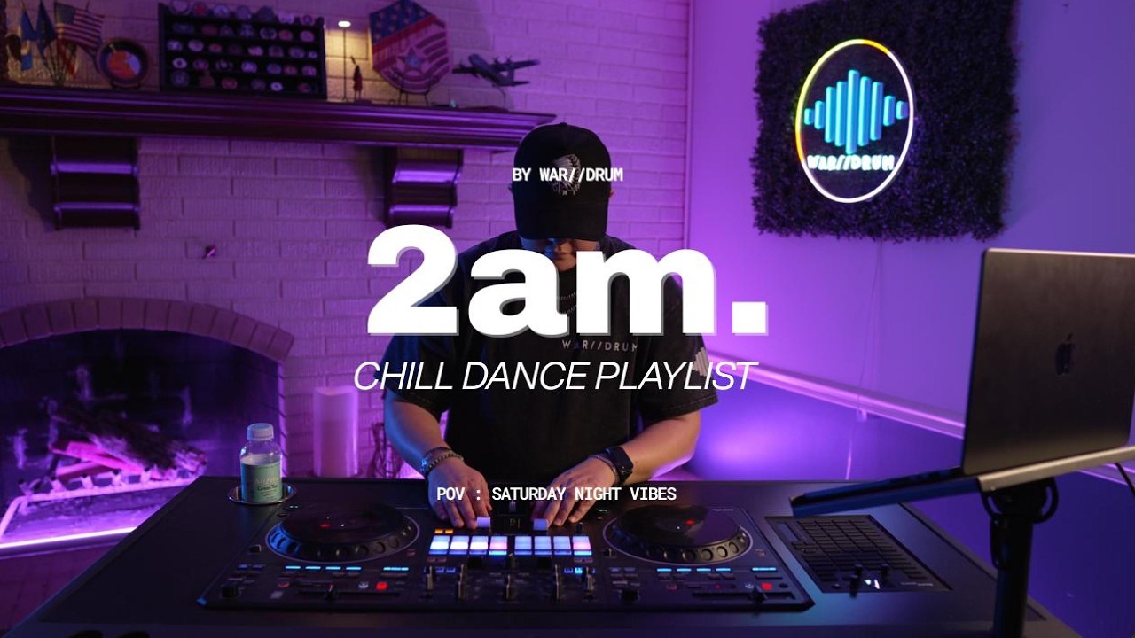 2AM CHILL DANCE MIX
