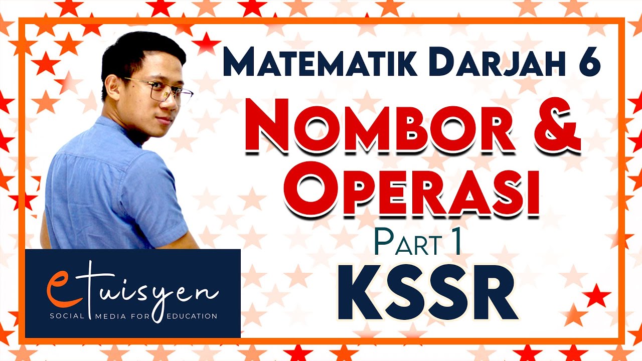 MATEMATIK DARJAH 6 KSSR : Bab 1 Nombor Dan Operasi (Part 1)