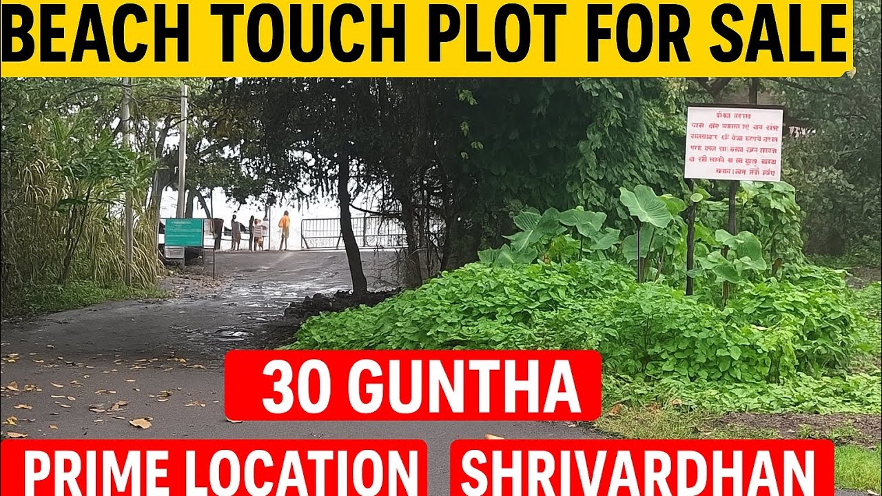 30 Gunthe Beach Touch Plot in Shrivardhan | Just 1 Min to Main Beach | Ideal for Resort / Hotel