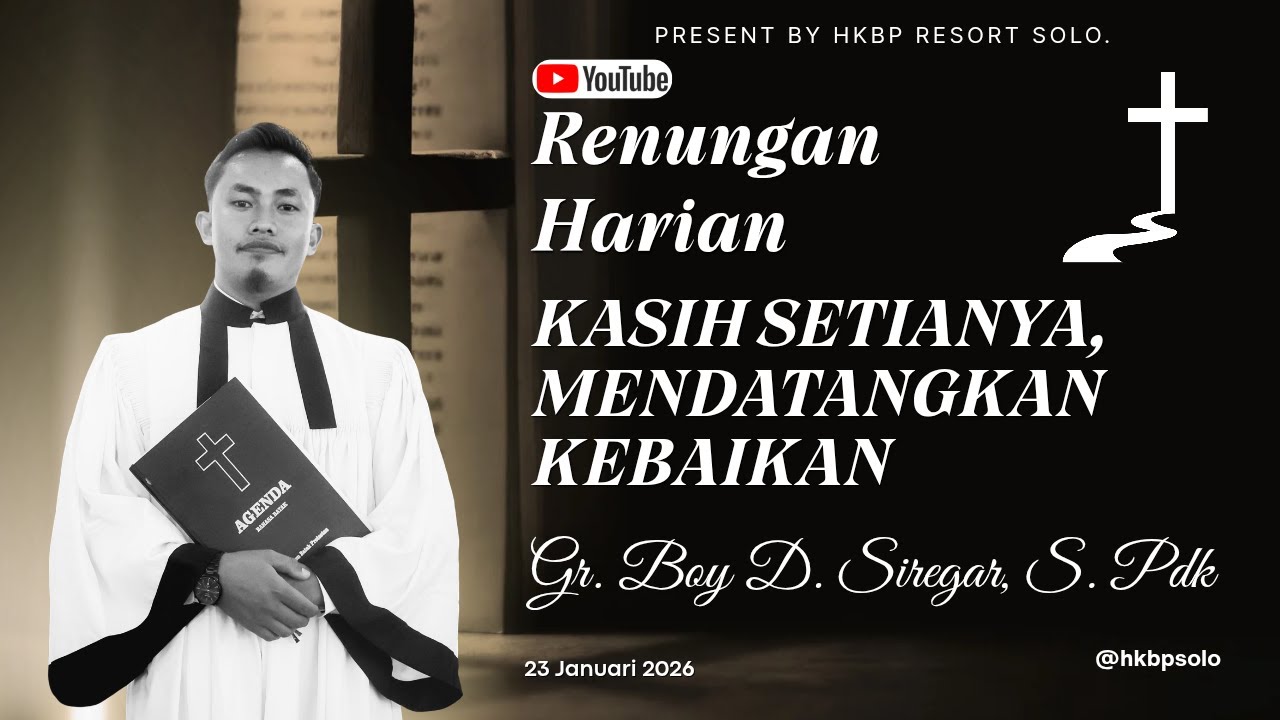 KASIH SETIANYA, MENDATANGKAN KEBAIKAN  | Renungan Harian HKBP Ressort SOLO | 23 Januari 2026