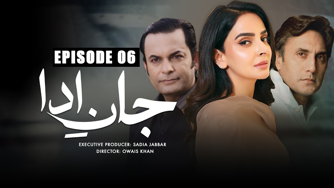 Jan e Ada Episode 6 | Adnan Siddiqui, Saba Qamar, Noman Masood | Best Pakistani Drama, Aplus Digital