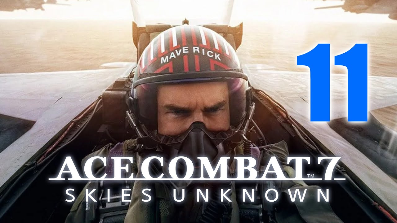 ACE COMBAT 7 REMIX CAMPAIGN [MAVERICK RETURNS] MISSION 11