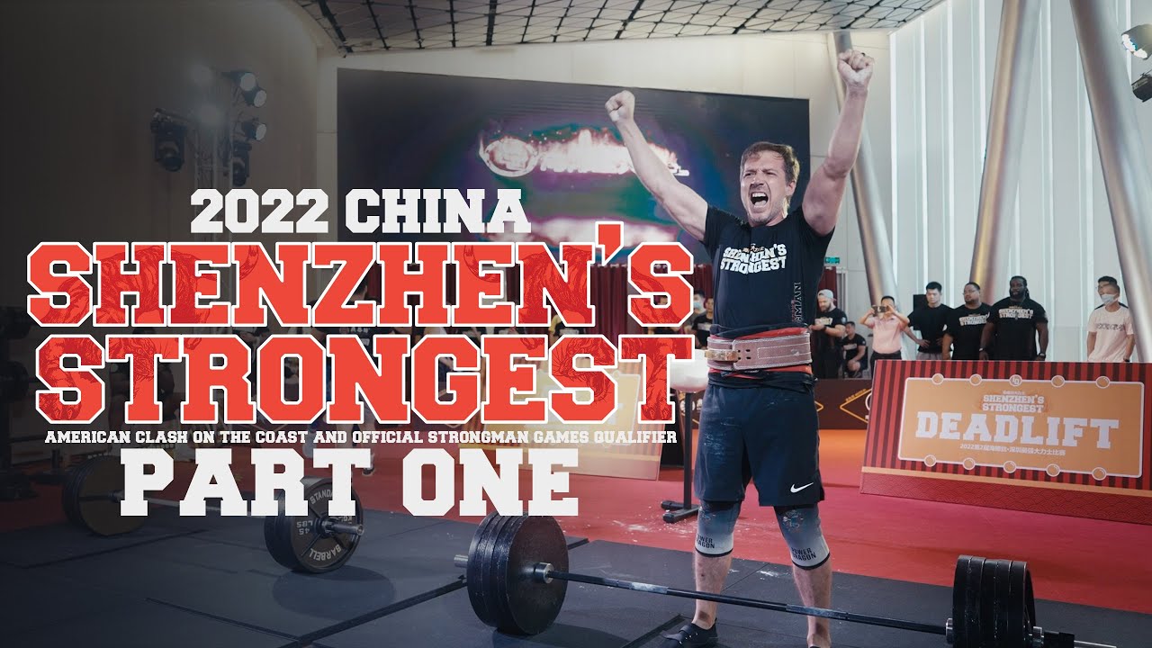 LIFT ON Shenzhen's Strongest Part 1: Chinas Clash on the Coast 2023 & Strongman Games 2022 Qualifier