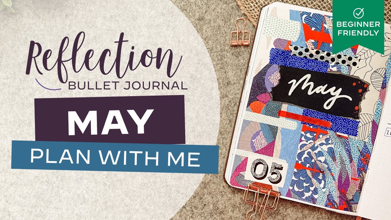 Reflection Bullet Journal PLAN WITH ME - How I Collage &bull; May 2021