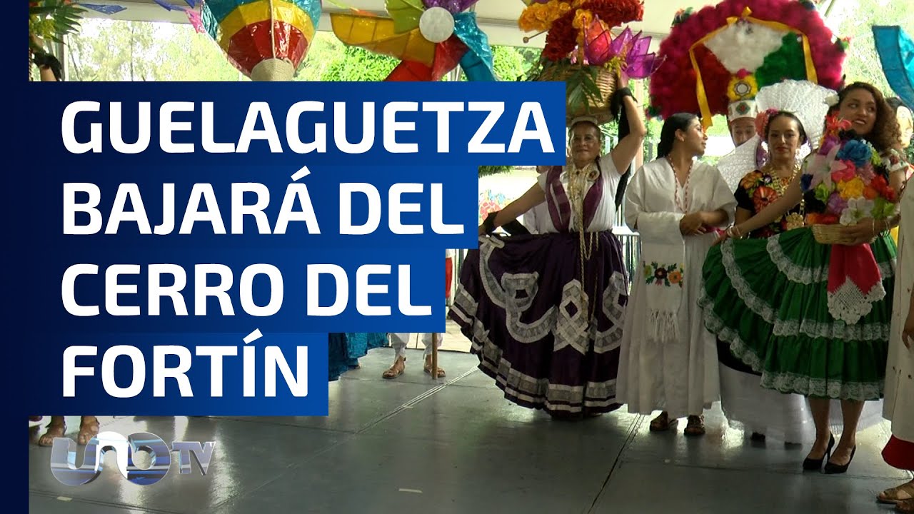 Guelaguetza bajará del Cerro del Fortín