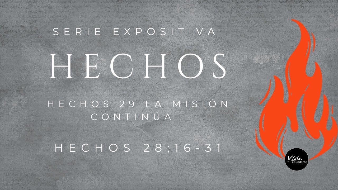 Hechos 29 la misión continúa Hechos 28:16-31