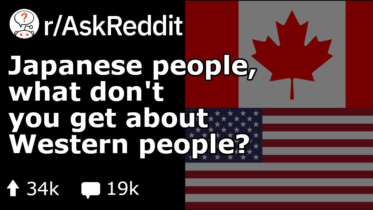 Japanese People, What Weird Things Do Western People Do? (Reddit Stories r/AskReddit)