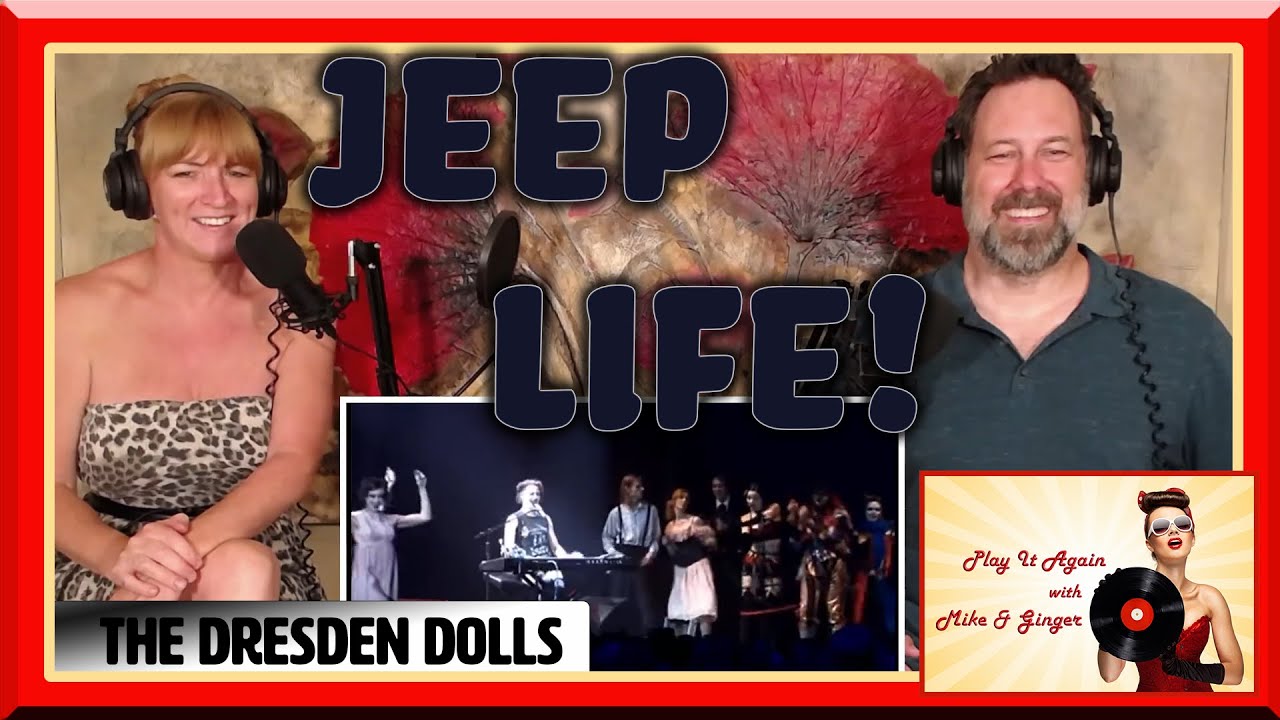 The Jeep Song (Live) - THE DRESDEN DOLLS Reaction with Mike & Ginger