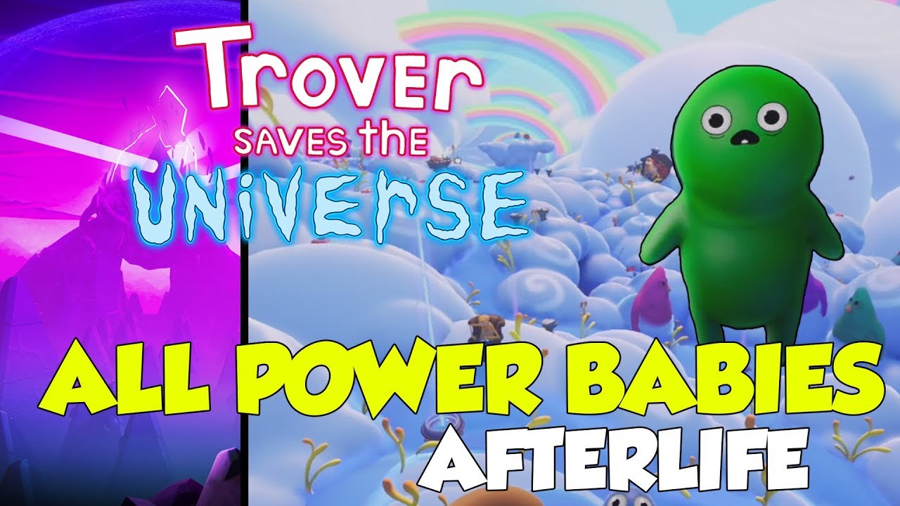 Trover Saves The Universe All Power Babies Afterlife