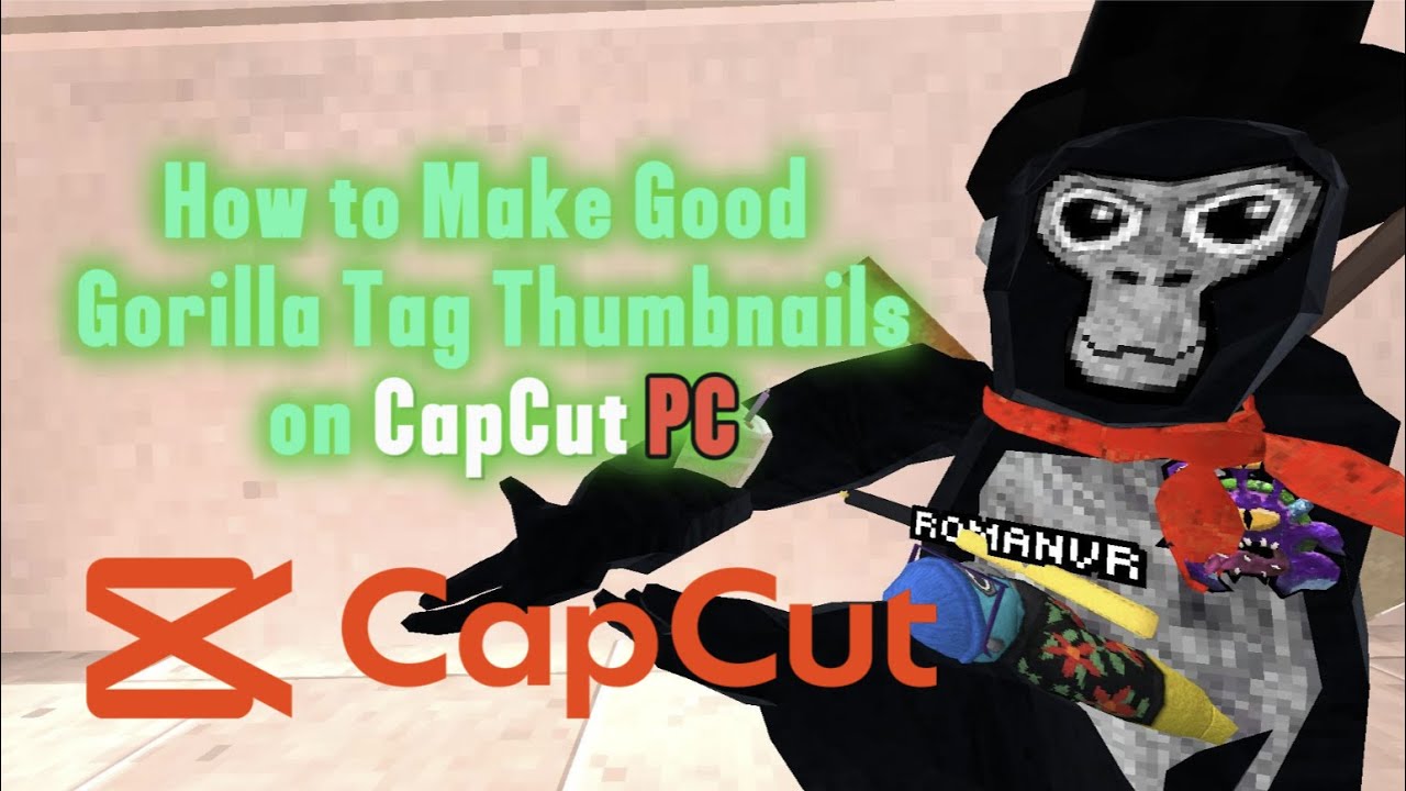 How to Make Good Gorilla Tag Thumbnails! (Cap-Cut PC) #gorillatag #howto