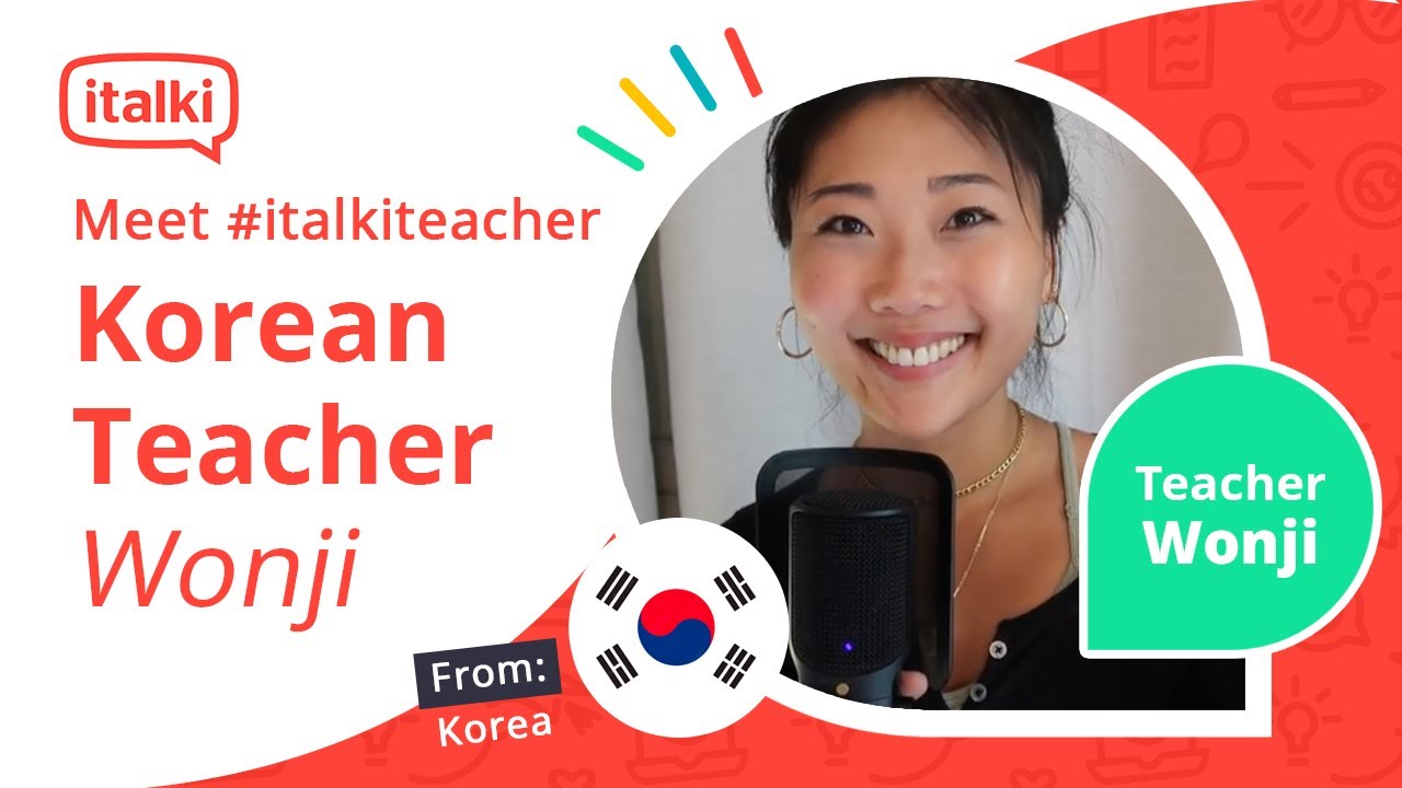 Learn Korean in Fun Ways with Wonji on italki
