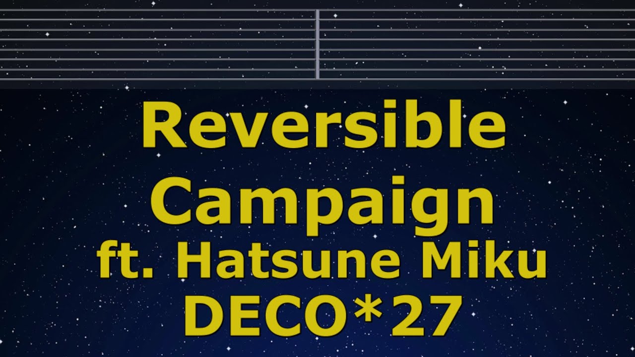 Karaoke♬ Reversible Campaign ft. Hatsune Miku - DECO*27 【No Guide Melody】 Lyric Romanized