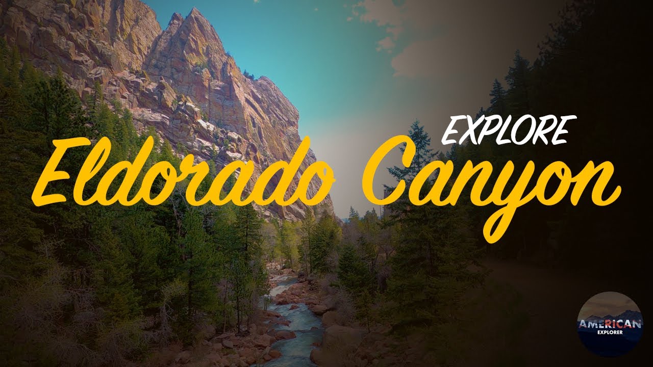 EXPLORE | Eldorado Canyon, Colorado | American Explorer