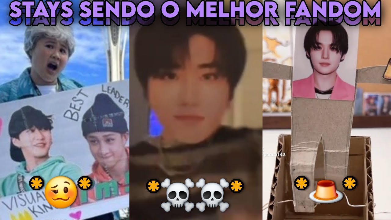 STAYS SENDO O MELHOR FANDOM