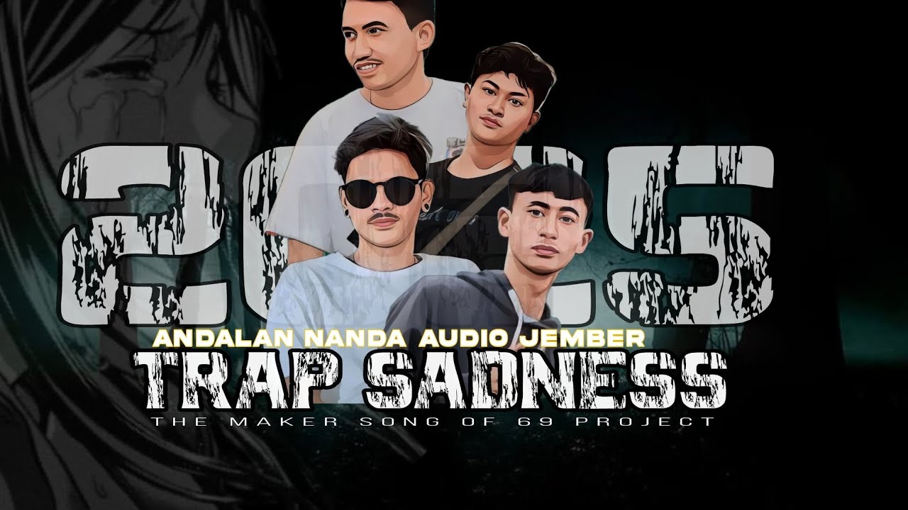 TRAP SADNESS 2025 ANDALAN NANDA AUDIO JEMBER FT RISKI IRVAN NANDA ❗❗❗❗❗