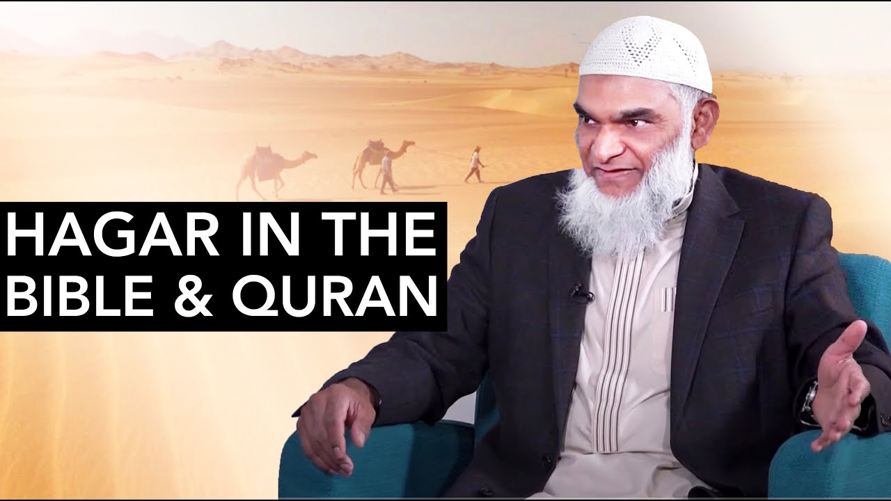 Hagar in the Bible & Quran | Dr. Shabir Ally