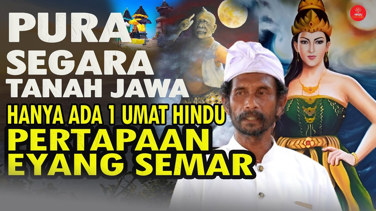 TIDAK ADA UMAT SAMA SEKALI | PURA SEGARA TANAH JAWA PERTAPAAN EYANG SEMAR, RATU KIDUL, BRAWIJAYA 5
