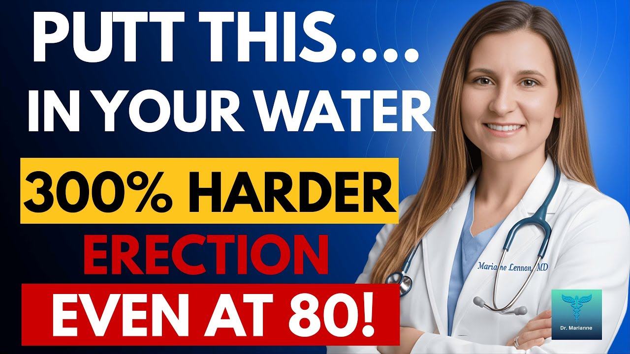 STOP Drinking Plain Water After 50! Add THIS for Rock-Solid Erections | Dr. Marianne