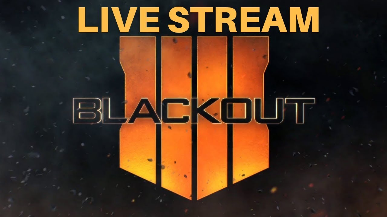 CALL OF DUTY: BLACK OPS 4 LIVE!                     #BLACKOUT #COD #BO4