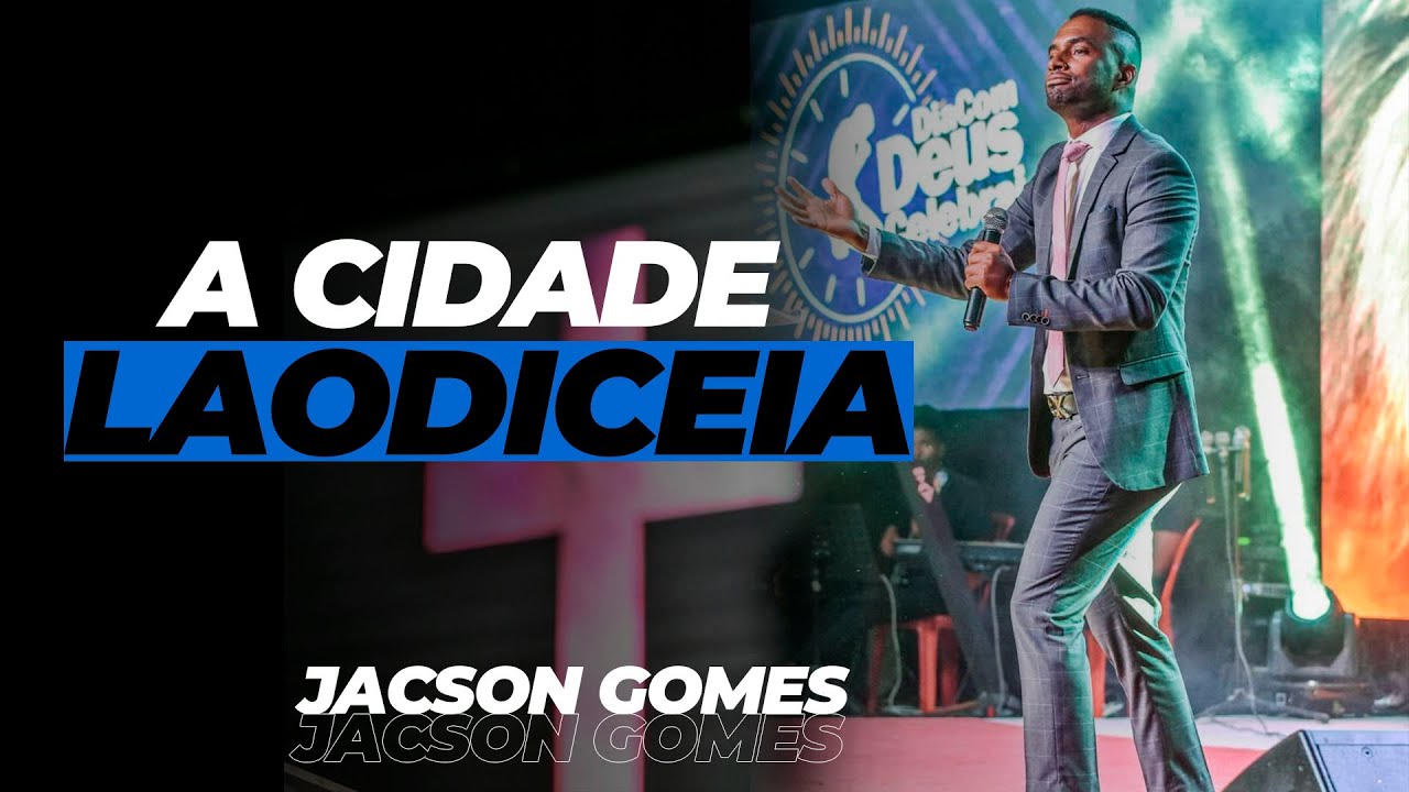 Pr Jacson Gomes | Cidade de Laodiceia
